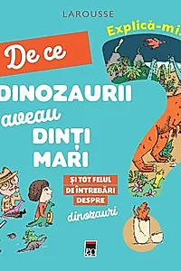 Explică-mi... de ce dinozaurii aveau dinți mari?