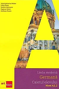 Limba modernă germană. Caietul elevului. Nivel A2.2 + CD