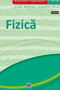 Pocket teacher. Fizică - Ghid pentru clasele VI-X