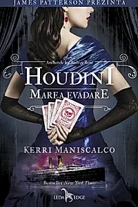 Houdini. Marea evadare Vol. 3 din seria Anchetele lui Audrey Rose