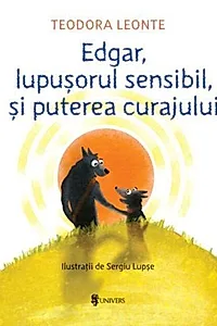 Edgar, lupușorul sensibil și puterea curajului
