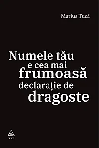 Numele tău e cea mai frumoasă declarație de dragoste