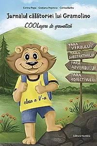 Jurnalul călătoriei lui Gramolino. COOLegere de gramatică. Clasa a V-a