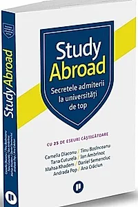 Study Abroad. Secretele admiterii la universitati de top