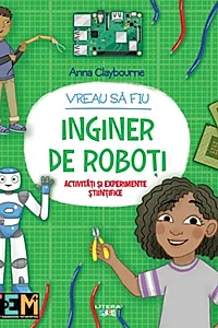 Vreau să fiu inginer de roboți