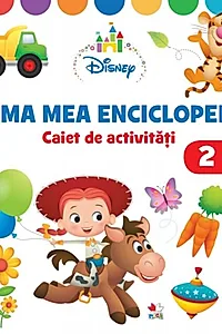 Disney. Prima mea enciclopedie. Caiet de activitati 2 ani (contine autocolante)