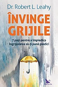 Învinge grijile