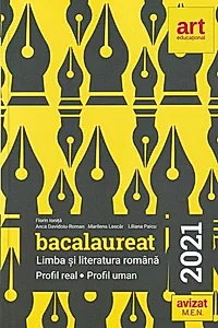 Bacalaureat 2021. Limba și literatura română. Profil Real. Profil Uman