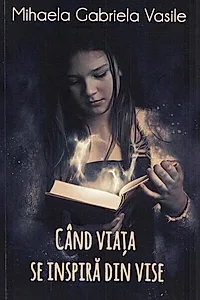 Când viața se inspiră din vise