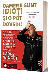 Oamenii sunt idioți și o pot dovedi!