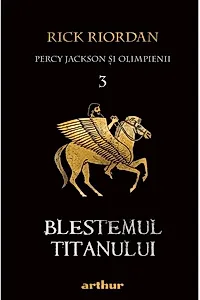 Blestemul Titanului. Percy Jackson și Olimpienii (Vol. 3)