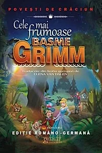 Cele mai frumoase basme Grimm (ediție româno-germană)
