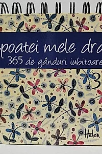Calendar 365 de gânduri iubitoare nepoatei mele dragi