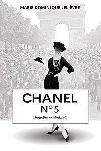 Chanel n˚ 5. Biografie neautorizată