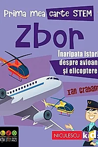 Zbor. Prima mea carte Stem