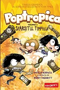 Sfârșitul timpului. Poptropica (Vol. 4)