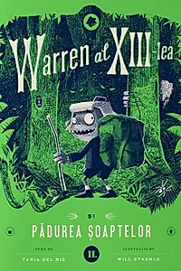 Warren al XIII-lea și Pădurea șoaptelor (Vol. 2)