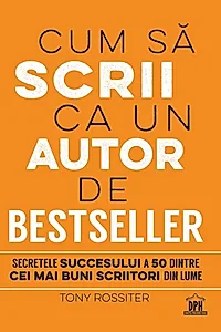 Cum să scrii ca un autor de bestseller
