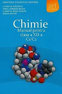 Chimie C1/C2. Manual pentru clasa a XII-a