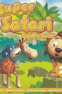 Super Safari 2. Pupil's Book. Limba Engleză. Grupa mare (5-6 ani) + CD audio