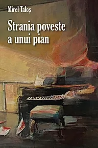 Strania poveste a unui pian