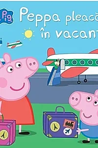 Peppa pleacă în vacanță
