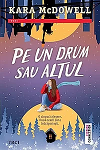 Pe un drum sau altul