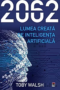2062 - Lumea creată de inteligența artificială