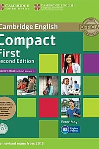 Compact First Student's Pack (Student's Book without answers with CD ROM, Workbook without answers with audio)