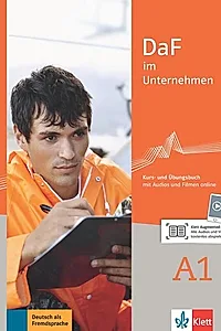 DaF im Unternehmen A1. Kurs- und Übungsbuch mit Audios und Filmen online
