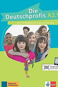 Die Deutschprofis A2.1. Kurs- und Übungsbuch mit Audios und Clips online