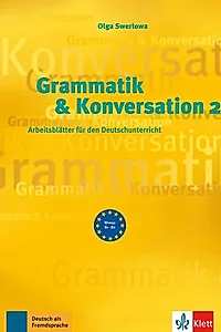 Grammatik & Konversation 2