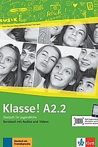 Klasse! A2.2. Kursbuch mit Audios und Videos