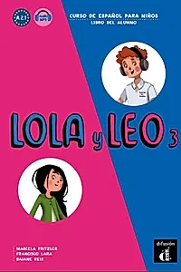 Lola y Leo 3. Libro del alumno (A2.1) + audio MP3