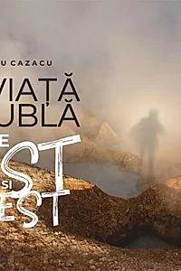 O viață dublă. Între Est și Vest