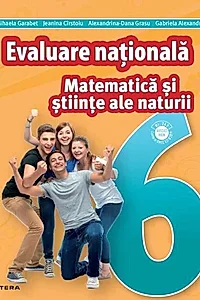 Matematică și Științe ale naturii. Teste pentru evaluarea națională. Clasa a VI-a