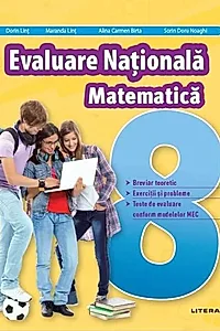 Evaluare Națională. Matematică. Clasa a VIII-a