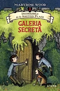 Incorigibilii de la Ashton Place.Galeria secretă vol.2