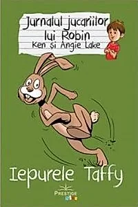 Jurnalul jucăriilor lui Robin. Iepurele Taffy
