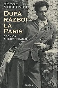 După război la Paris. Cronica anilor regăsiți