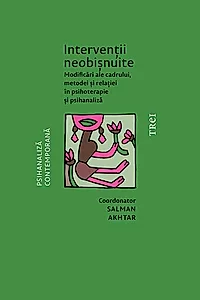 Intervenții neobișnuite. Modificări ale cadrului, metodei și relației în psihoterapie și psihanaliză