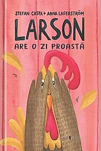 Larson are o zi proastă