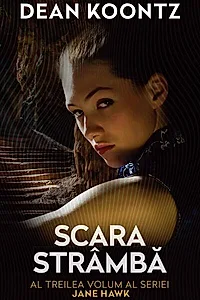 Scara strâmbă. Seria Jane Hawk. Vol. 3