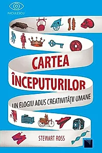 Cartea începuturilor. Un elogiu adus creativității umane.
