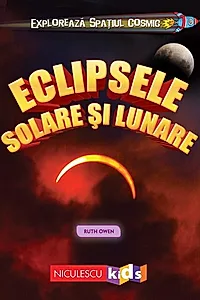 Explorează Spațiul Cosmic: Eclipsele Solare și Lunare
