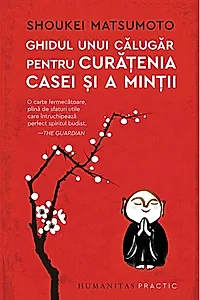 Ghidul unui călugăr pentru curățenia casei și a minții