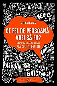 Ce fel de persoană vrei să fii?