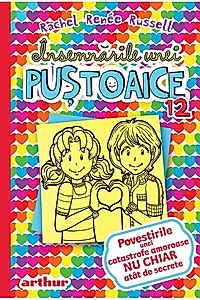 Povestirile unei catastrofe amoroase nu chiar atât de secrete. Însemnările unei puștoaice (Vol. 12)