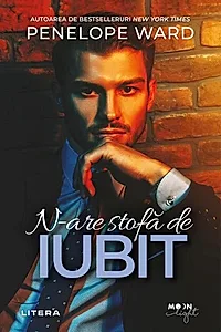 N-are stofă de iubit