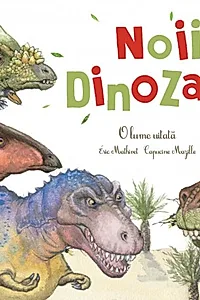 Noii dinozauri-O lume uitata